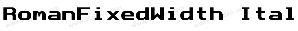 RomanFixedWidth Italic字体转换
